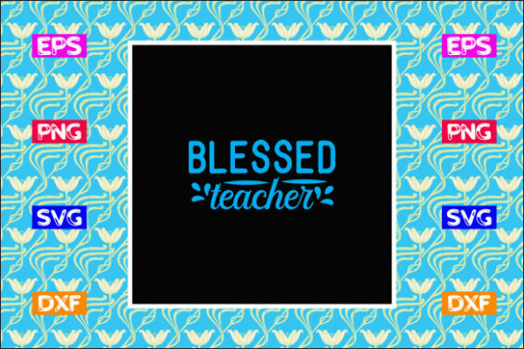 Blessed Teacher SVG: Graphics for Crafts