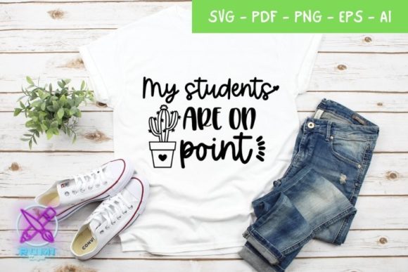 My Students Are on Point: Teacher SVG for Crafts & Graphics