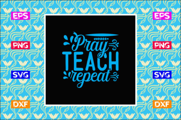 Review: Teacher SVG Design, Pray Teach Repeat