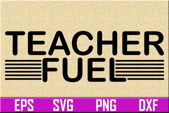 Teacher Fuel Graphics for Crafts and Branding