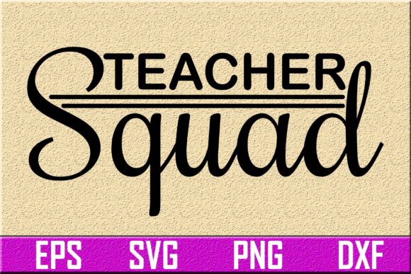 Teacher Squad Graphics for Crafts & Branding