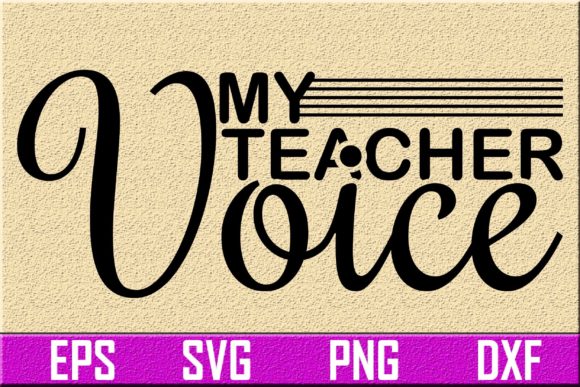 Teacher SVG Design: My Teacher Voice for Crafts & Graphics