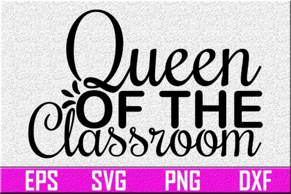 Teacher SVG Design: Queen Graphics for Crafts