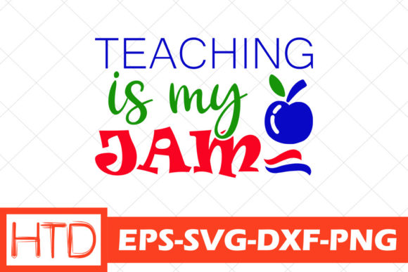 Teacher SVG Design: Teaching is My Jam for Crafts & Graphics