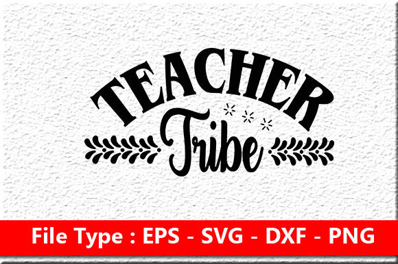 Teacher Tribe Graphics for Crafts and Blog Design